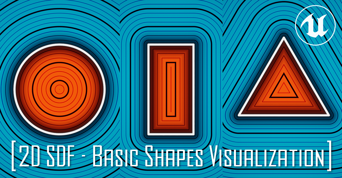 2D SDF – Basic Shapes and Visualization – Material Function Library